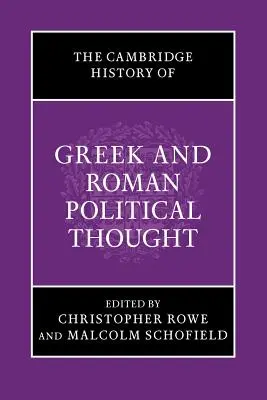Cambridge History of Greek and Roman Political Thought - The Cambridge History of Greek and Roman Political Thought