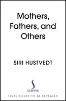 Matky, otcovia a iní - nové eseje - Mothers, Fathers, and Others - New Essays