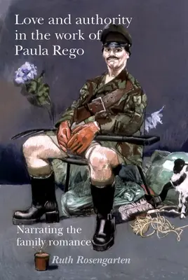 Láska a autorita v diele Pauly Rego: Rozprávanie o rodinnom románe - Love and authority in the work of Paula Rego: Narrating the family romance