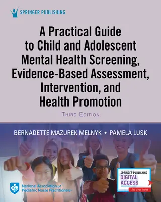 Praktický sprievodca skríningom duševného zdravia detí a dospievajúcich, hodnotením založeným na dôkazoch, intervenciou a podporou zdravia - A Practical Guide to Child and Adolescent Mental Health Screening, Evidence-Based Assessment, Intervention, and Health Promotion