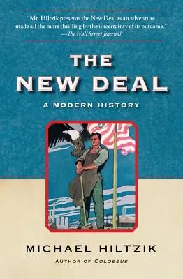 New Deal: Moderné dejiny - The New Deal: A Modern History