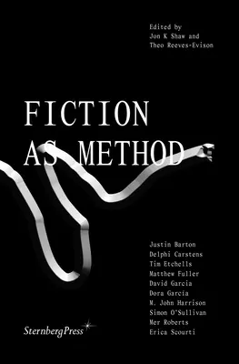 Fikcia ako metóda - Fiction as Method