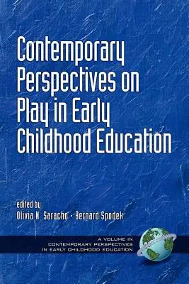 Súčasné perspektívy hry vo vzdelávaní v ranom detstve (PB) - Contemporary Perspectives on Play in Early Childhood Education (PB)