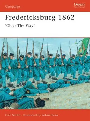 Fredericksburg 1862: Vydajte sa na cestu - Fredericksburg 1862: 'Clear the Way'