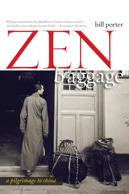 Zenová batožina: Púť do Číny - Zen Baggage: A Pilgrimage to China
