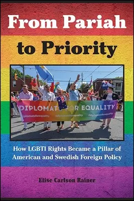Od vyvrheľa k priorite: Ako sa práva Lgbti stali pilierom americkej a švédskej zahraničnej politiky - From Pariah to Priority: How Lgbti Rights Became a Pillar of American and Swedish Foreign Policy