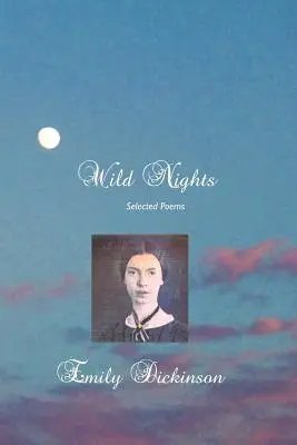 Divoké noci: Vybrané básne - Wild Nights: Selected Poems