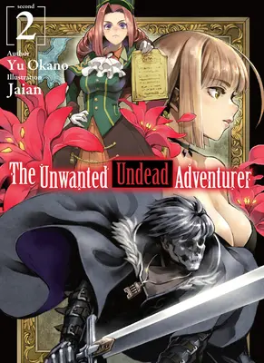Nechcený nemŕtvy dobrodruh (Light Novel): Vydanie: 2. zväzok - The Unwanted Undead Adventurer (Light Novel): Volume 2