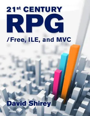 Rpg 21. storočia: /Free, Ile a MVC - 21st Century Rpg: /Free, Ile, and MVC