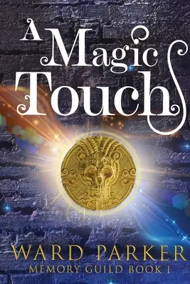 Magický dotyk: Paranormálna záhada stredného veku - A Magic Touch: A midlife paranormal mystery