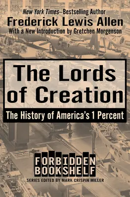 Páni stvorenia: História jedného percenta Ameriky - The Lords of Creation: The History of America's 1 Percent