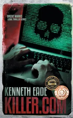 Killer.com: Právnický triler Brenta Marksa - Killer.com: A Brent Marks Legal Thriller