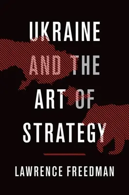 Ukrajina a umenie stratégie - Ukraine and the Art of Strategy