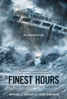 Najkrajšie hodiny (vydanie pre mladých čitateľov): Pravdivý príbeh o hrdinskej záchrane na mori - The Finest Hours (Young Readers Edition): The True Story of a Heroic Sea Rescue