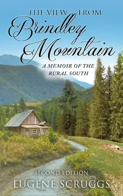Pohľad z hory Brindley: Spomienky na vidiecky juh - The View from Brindley Mountain: A Memoir of the Rural South