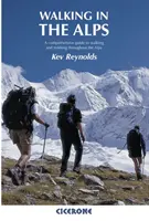 Pešie túry v Alpách - komplexný sprievodca pešou turistikou a trekingom v Alpách - Walking in the Alps - A comprehensive guide to walking and trekking throughout the Alps