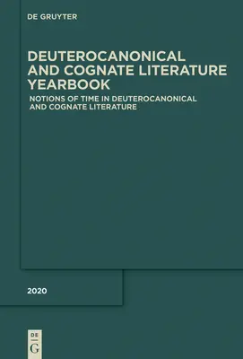 Pojmy času v deuterokánonickej a kognátskej literatúre - Notions of Time in Deuterocanonical and Cognate Literature
