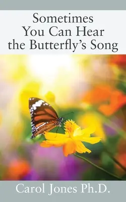 Niekedy môžeš počuť motýliu pieseň - Sometimes You Can Hear the Butterfly's Song