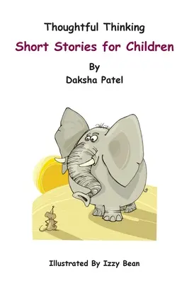Premyslené myslenie: Krátke príbehy pre deti - Thoughtful Thinking: Short stories for children
