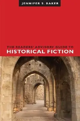 Čitateľský sprievodca historickou beletriou - The Readers' Advisory Guide to Historical Fiction