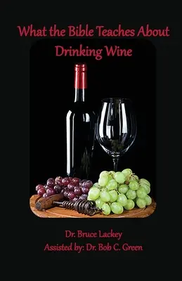 Čo Biblia učí o pití vína - What the Bible Teaches About Drinking Wine