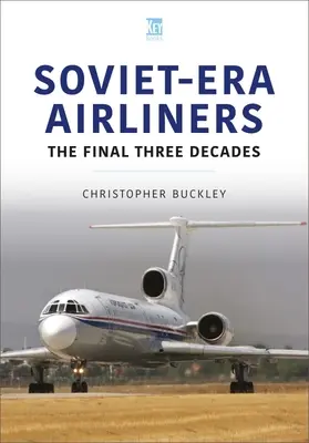 SOVIETSKE LIETADLÁ POSLEDNÉ TRI DESIATKY - SOVIETERA AIRLINERS THE FINAL THREE DECA
