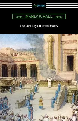 Stratené kľúče slobodomurárstva - The Lost Keys of Freemasonry