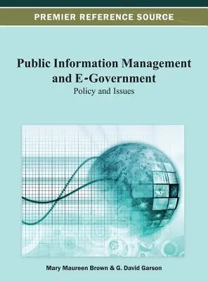 Manažment verejných informácií a elektronická verejná správa: Politika a problémy - Public Information Management and E-Government: Policy and Issues