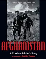 Afganistan: Príbeh ruského vojaka - Afghanistan: A Russian Soldier's Story
