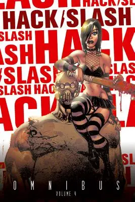 Hack/Slash Omnibus Zväzok 4 - Hack/Slash Omnibus Volume 4