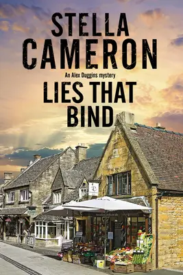 Lži, ktoré zväzujú: Záhada vraždy v Cotswolde - Lies That Bind: A Cotswold Murder Mystery