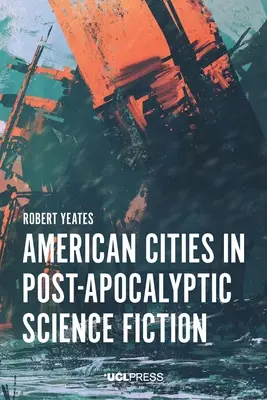 Americké mestá v postapokalyptickej science fiction - American Cities in Post-Apocalyptic Science Fiction