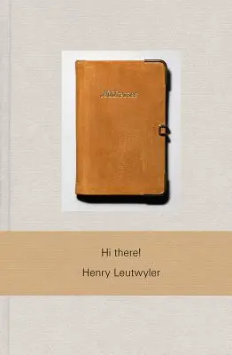 Henry Leutwyler: Ahoj! - Henry Leutwyler: Hi There!