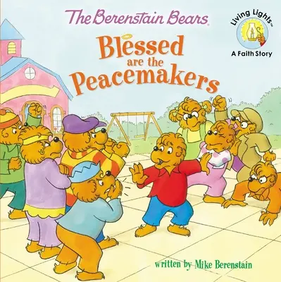 Medvedíci Berenstainovci Požehnaní sú tvorcovia pokoja - The Berenstain Bears Blessed Are the Peacemakers