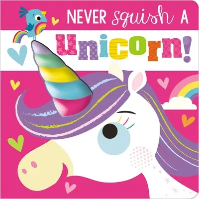 Nikdy nemačkajte jednorožca! - Never Squish a Unicorn!
