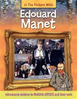 Na obraze s Edouardom Manetom - In the Picture With Edouard Manet