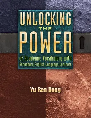 Uvoľnenie sily akademickej slovnej zásoby so stredoškolskými študentmi anglického jazyka - Unlocking the Power of Academic Vocabulary with Secondary English Language Learners