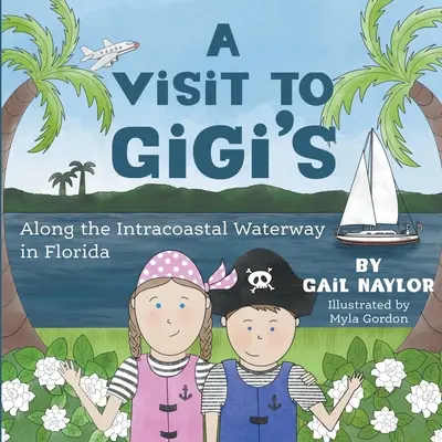 Návšteva u Gigiho pozdĺž floridskej vnútrozemskej vodnej cesty - A Visit to Gigi's Along the Florida Intracoastal Waterway