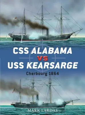 CSS Alabama proti USS Kearsarge: Cherbourg 1864 - CSS Alabama Vs USS Kearsarge: Cherbourg 1864