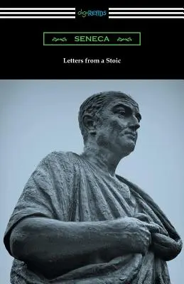 Listy stoika (preklad s úvodom a poznámkami Richarda M. Gummerea) - Letters from a Stoic (Translated with an Introduction and Notes by Richard M. Gummere)