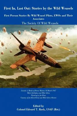 First In, Last Out: Prvý a posledný príbeh: Príbehy divokých lasičiek - First In, Last Out: Stories by The Wild Weasels