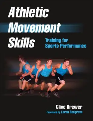 Atletické pohybové zručnosti: Tréning pre športový výkon - Athletic Movement Skills: Training for Sports Performance