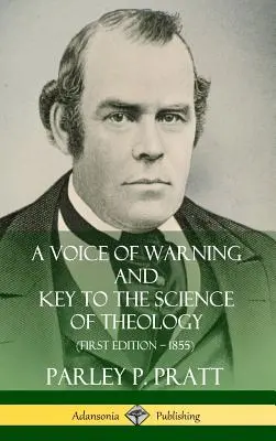 Hlas varovania a kľúč k vede o teológii (prvé vydanie ? 1855) (tvrdá väzba) - A Voice of Warning and Key to the Science of Theology (First Edition ? 1855) (Hardcover)