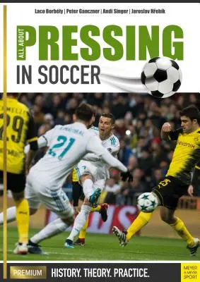 Všetko o presingu vo futbale: história, teória, prax - All about Pressing in Soccer: History, Theory, Practice