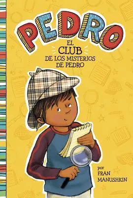 El Club de Los Misterios de Pedro = Pedrov klub záhad - El Club de Los Misterios de Pedro = Pedro's Mystery Club