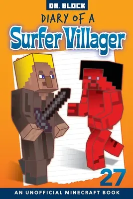 Denník surferského dedinčana, kniha 27: neoficiálna kniha Minecraftu - Diary of a Surfer Villager, Book 27: an unofficial Minecraft book
