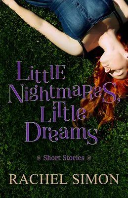 Malé nočné mory, malé sny: Krátke príbehy - Little Nightmares, Little Dreams: Short Stories