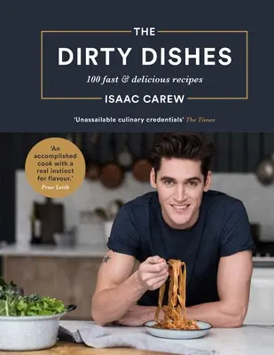 Špinavé jedlá: 100 rýchlych a chutných receptov - The Dirty Dishes: 100 Fast and Delicious Recipes
