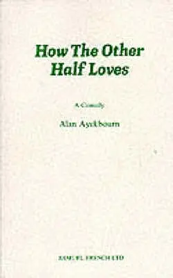 Ako miluje druhá polovička - komédia - How the Other Half Loves - A Comedy