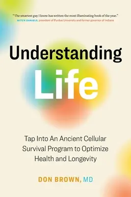 Porozumieť životu: Využite starodávny bunkový program prežitia na optimalizáciu zdravia a dlhovekosti - Understanding Life: Tap Into An Ancient Cellular Survival Program to Optimize Health and Longevity